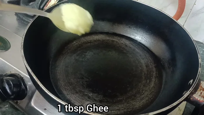 Heat 1 spoon of Desi ghee in a pan.